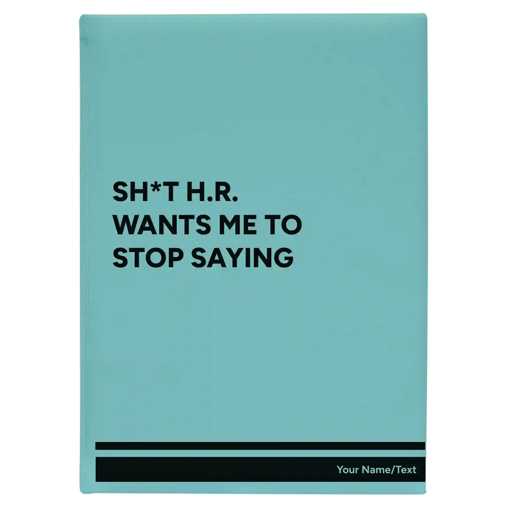 Personalized Stop Saying Leatherette Journal (large) | Teal