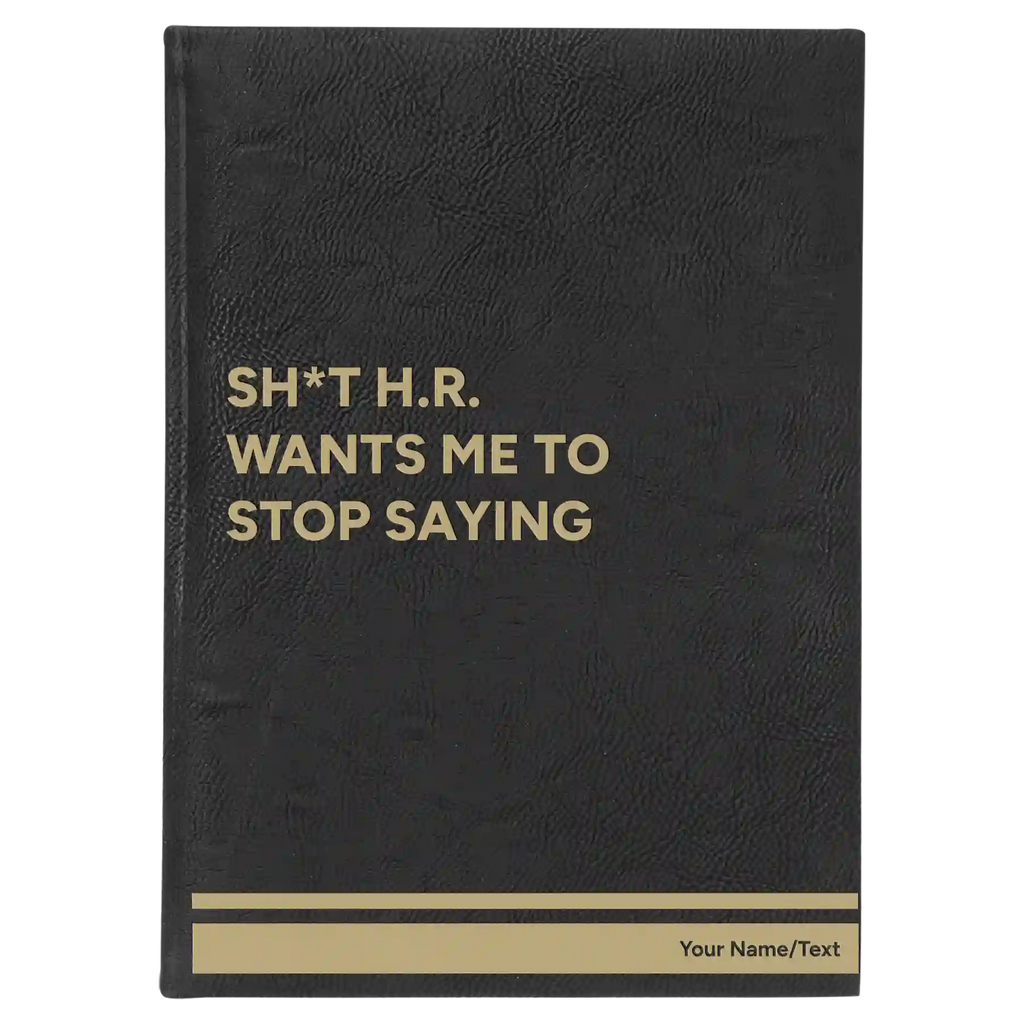 Personalized Stop Saying Leatherette Journal (large) | Black/Gold