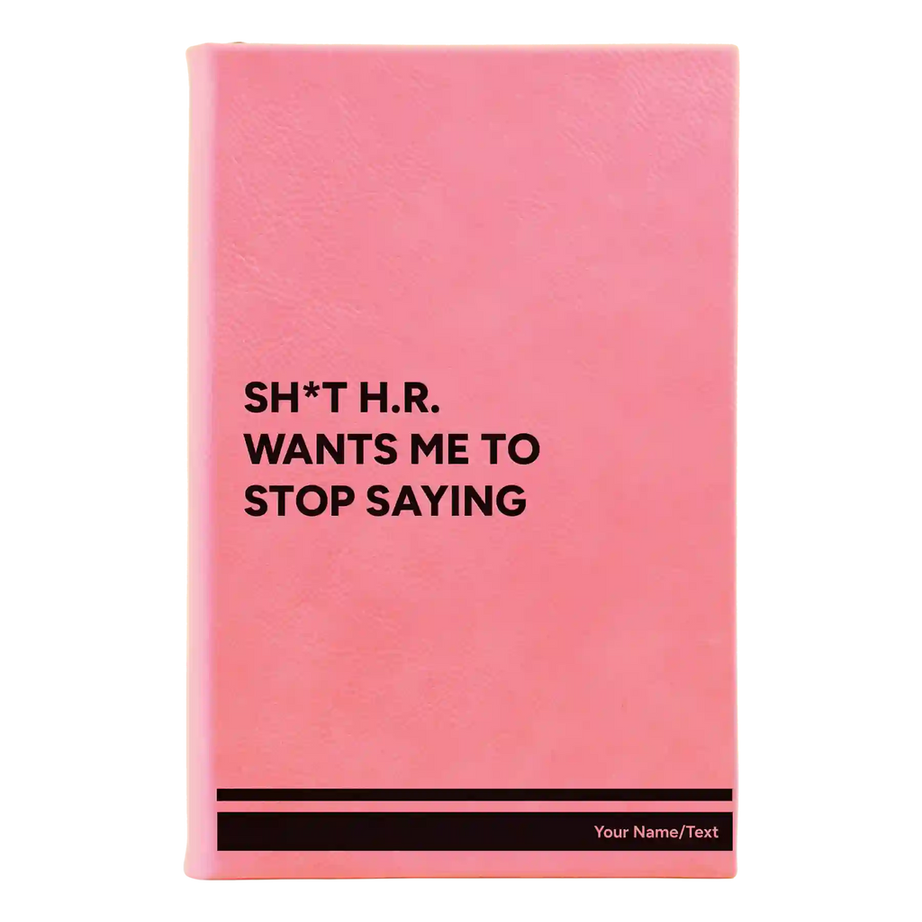 Personalized Stop Saying Leatherette Journal (small) | Pink