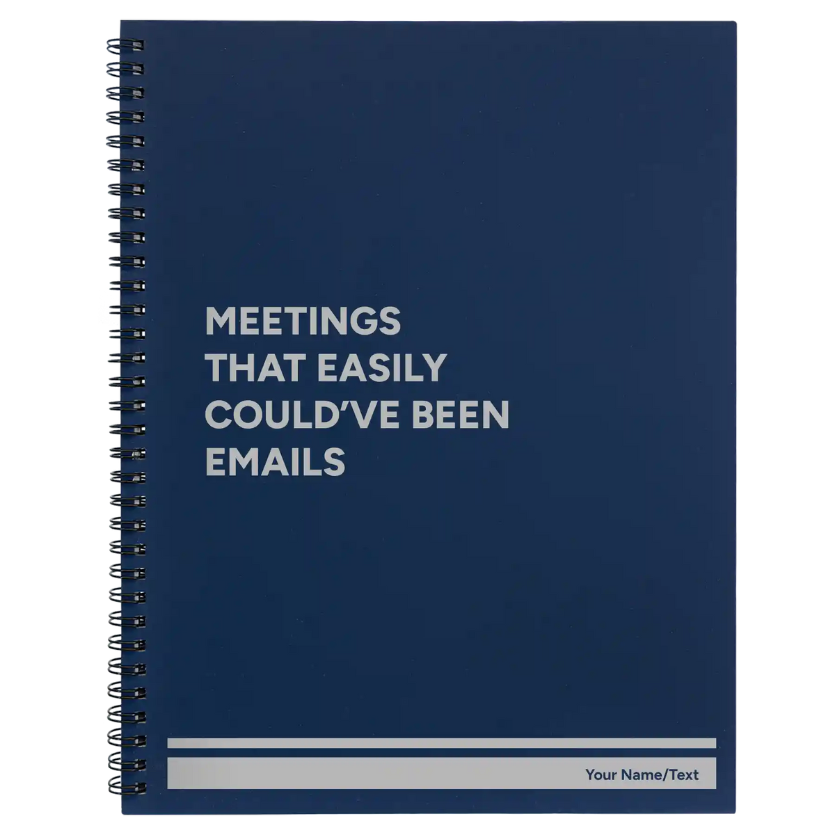 Personalized Meetings That Easily Could've Been Emails Spiral Notebook (large) | Blue