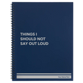 Personalized Things I Should Not Say Out Loud Spiral Notebook (large) | Blue