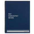 Personalized Me Sarcastic Never Spiral Notebook (large) | Blue