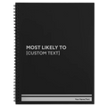Personalized Most likely to Spiral Notebook (large) | Black