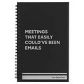 Personalized Meetings That Easily Could've Been Emails Spiral Notebook (small) | Black