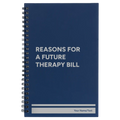 Personalized Reasons For a Future Therapy Bill Spiral Notebook (small) | Blue