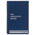 Personalized Me Sarcastic Never Spiral Notebook (small) | Blue