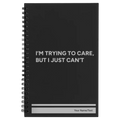 Personalized Trying to Care Spiral Notebook (small) | Black