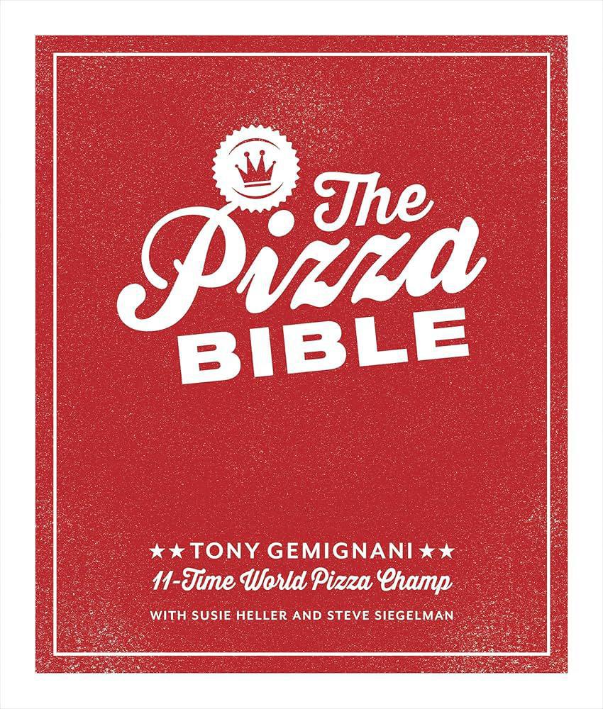 Tony Gemignani - 'The Pizza Bible' Cookbook